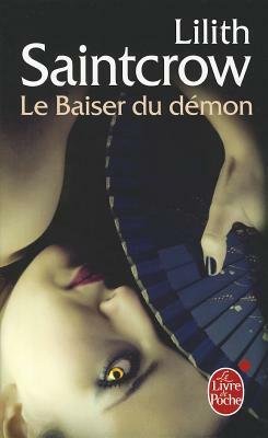 Le Baiser Du Démon (Danny Valentine, Tome 1) by Lilith Saintcrow