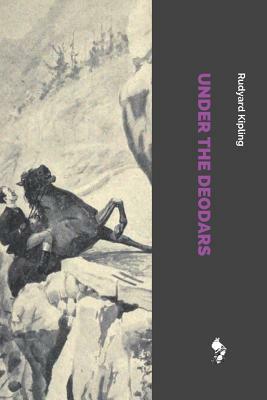 Under the Deodars by Rudyard Kipling