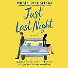 Just Last Night by Mhairi McFarlane