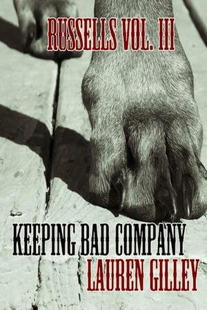 Keeping Bad Company by Lauren Gilley