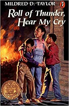 Roll of Thunder, Hear My Cry by Mildred D. Taylor