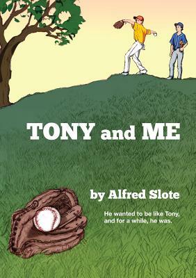 Tony and Me by Alfred Slote