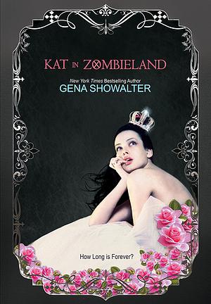 Kat in Zombieland by Gena Showalter