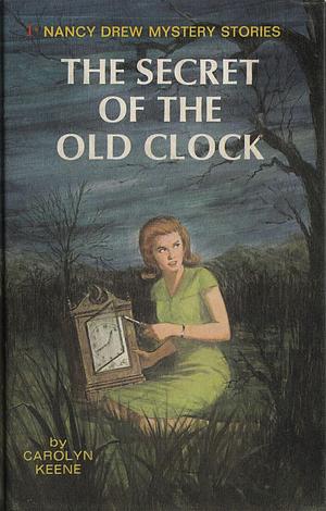 The Secret of the Old Clock by Carolyn Keene