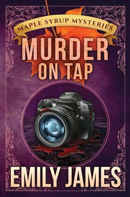 Murder on Tap by Emily James