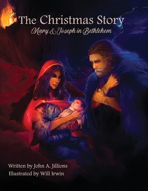 The Christmas Story by John a. Jillions