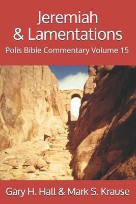 Jeremiah and Lamentations by Mark S. Krause, Gary H. Hall