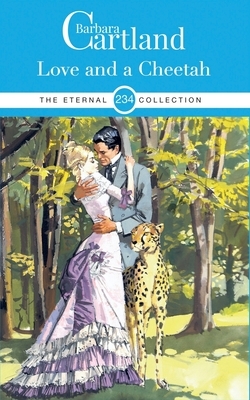 Love and The Cheetah by Barbara Cartland