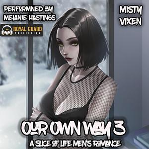 Our Own Way 3: A Slice of Life Men's Romance by Misty Vixen