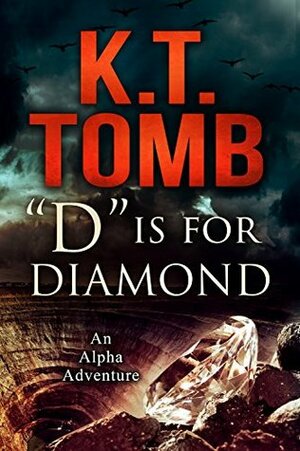 D is for Diamond by K.T. Tomb