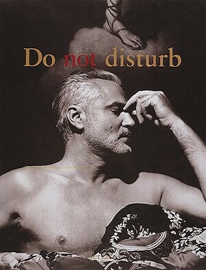 Do Not Disturb: The Political Biography by Gianni Versace, Roy C. Strong, Richard Avedon