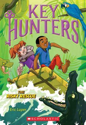 The Risky Rescue (Key Hunters #6), Volume 6 by Eric Luper