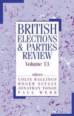 British Elections & Parties Review: Volume 13 by 