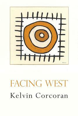 Facing West by Kelvin Corcoran