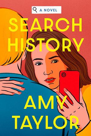 Search History: A Novel by Amy Taylor