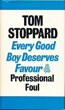 Every Good Boy Deserves Favour & Professional Foul by Tom Stoppard