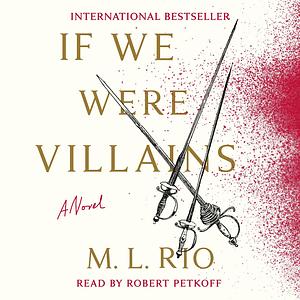 If We Were Villains by M.L. Rio