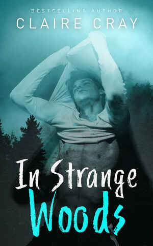 In Strange Woods by Claire Cray