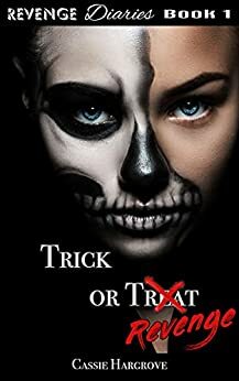 Trick or Revenge by Cassie Hargrove