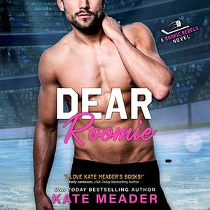 Dear Roomie by Kate Meader