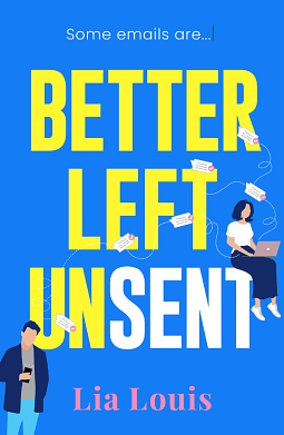 Better Left Unsent by Lia Louis