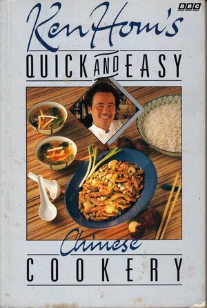 Ken Hom's Quick and Easy Chinese Cookery by Ken Hom