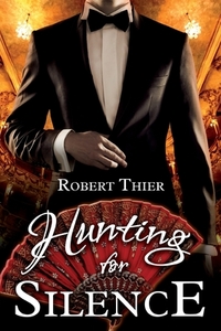 Hunting for Silence by Robert Thier