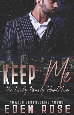 Keep Me: Mafia Romance by Eden Rose