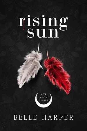 Rising Sun by Belle Harper