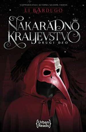 Nakaradno kraljevstvo by Leigh Bardugo