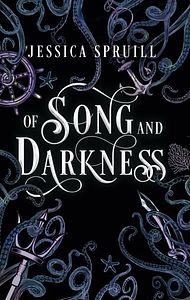 Of Song and Darkness by Jessica Spruill