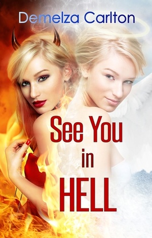 See You in Hell by Demelza Carlton