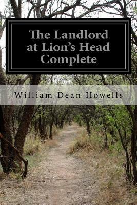 The Landlord at Lion's Head Complete by William Dean Howells