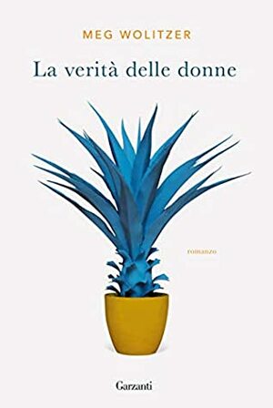 La verità delle donne by Meg Wolitzer