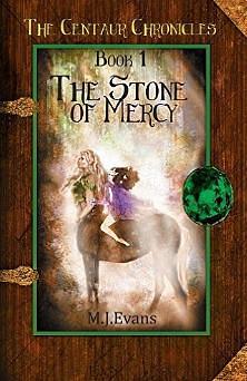 The Stone of Mercy by M.J. Evans, M.J. Evans