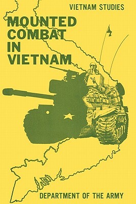 Mounted Combat in Vietnam by Don A. Starry, United States Department of the Army