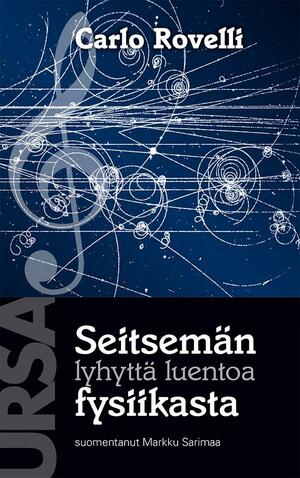 Seitsemän lyhyttä luentoa fysiikasta by Carlo Rovelli