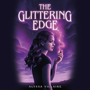 The Glittering Edge by Alyssa Villaire