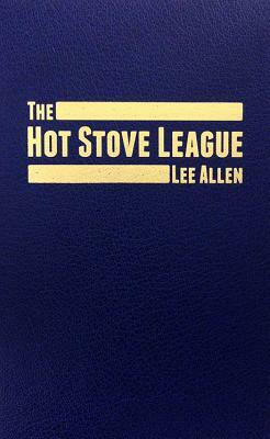 The Hot Stove League by Lee Allen