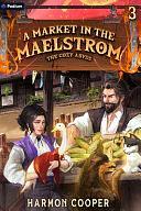 A Market in the Maelstrom by Harmon Cooper