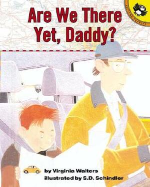 Are We There Yet, Daddy? by Virginia Walters