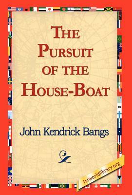 The Pursuit of the House-Boat by John Kendrick Bangs