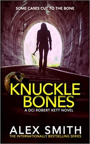 Knuckle Bones by Smith Alex