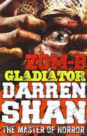Zom B Gladiator Pa by Darren Shan