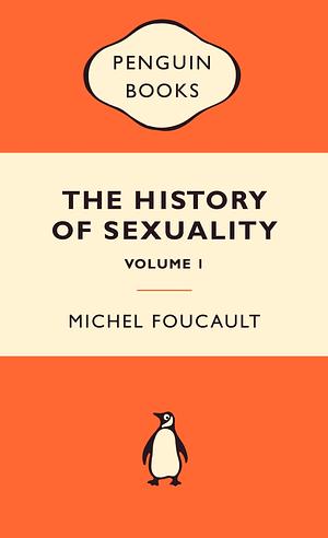 The History of Sexuality, Volume 1: The Will to Knowledge by Michel Foucault