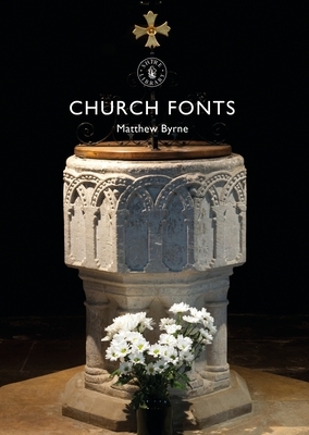 Church Fonts by Matthew Byrne