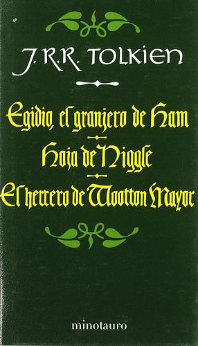 Egidio, el granjero de Ham - Hoja de Niggle - El herrero de Wootton Mayor by J.R.R. Tolkien