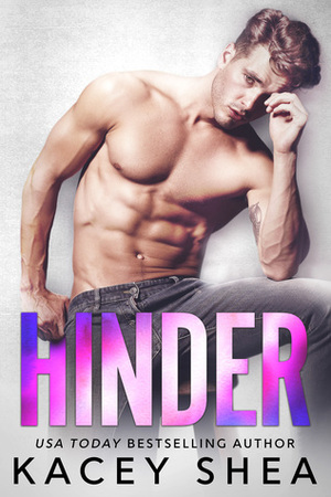 Hinder by Kacey Shea