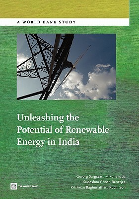 Unleashing the Potential of Renewable Energy in India by Sudeshna Ghosh Banerjee, Mikul Bhatia, Gevorg Sargsyan