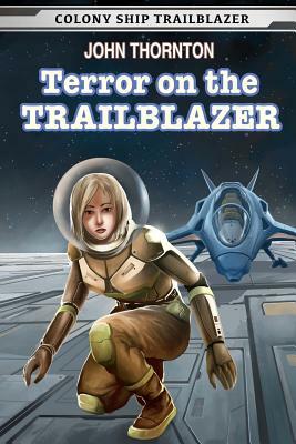 Terror on the Trailblazer by John Thornton